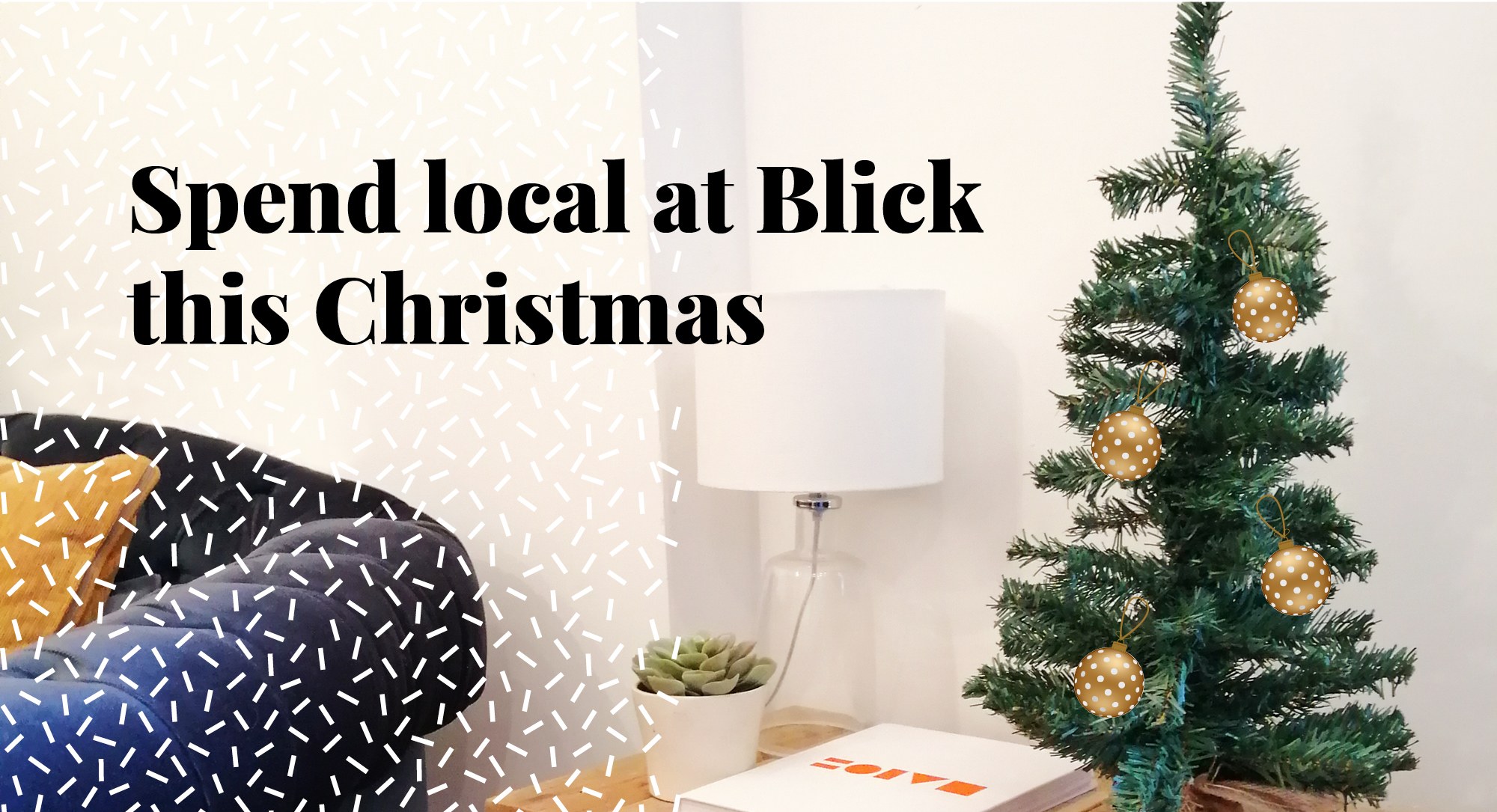 Spend local at Blick